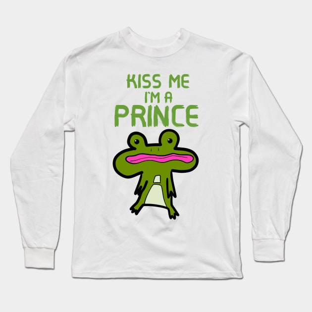 Kiss Me I'm A Prince Long Sleeve T-Shirt by Monster To Me